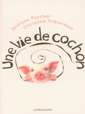 cover image of Une vie de cochon